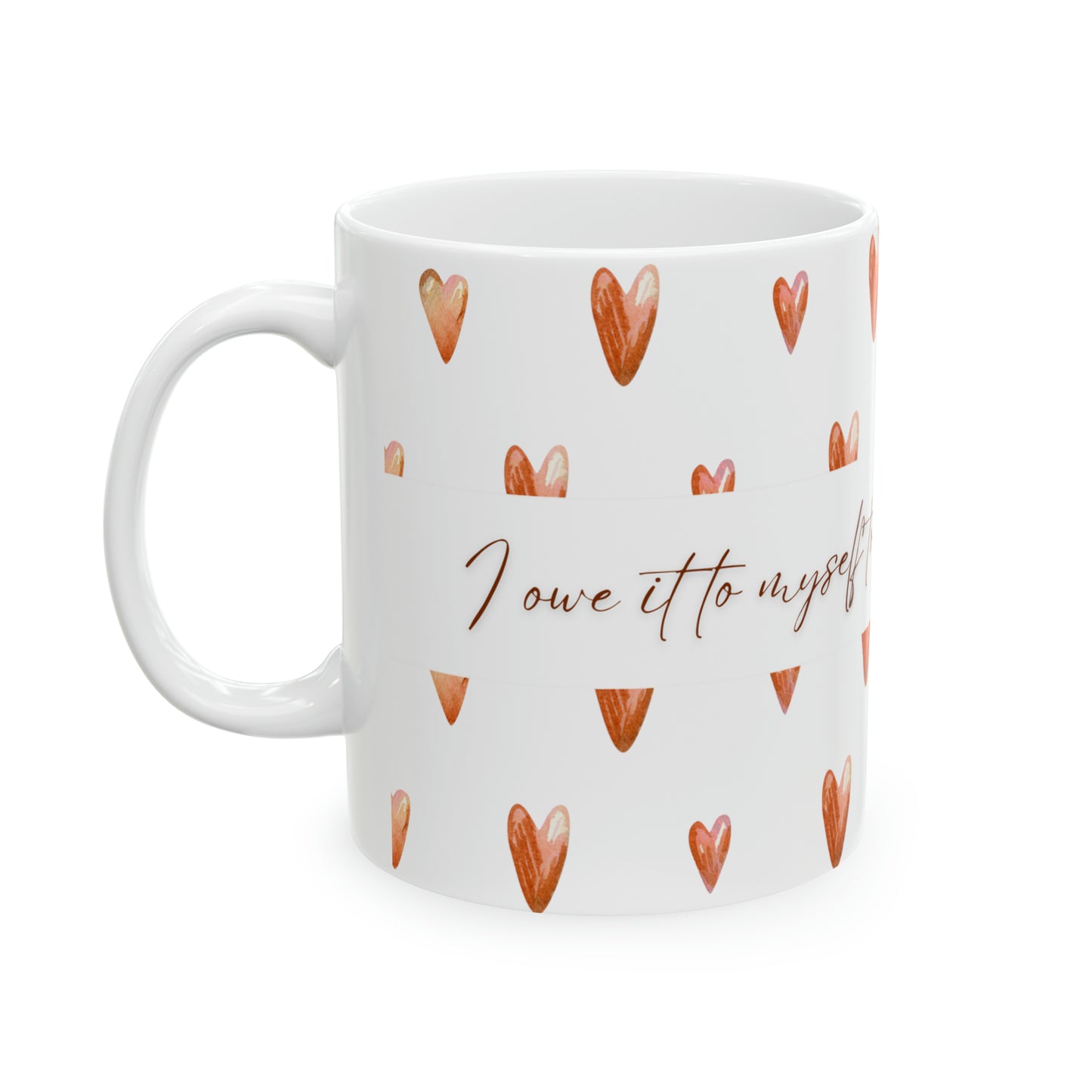Standards of Self-Love: 'I Owe It to Myself to Have High Standards' Empowerment Mug